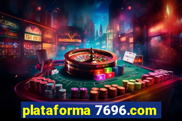 plataforma 7696.com